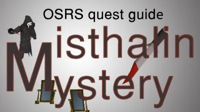 The Ultimate Guide to the Misthalin Mystery in OSRS