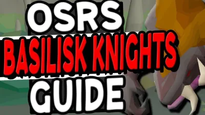 Basilisk Knight Guide: Mastering OSRS Combat Strategies