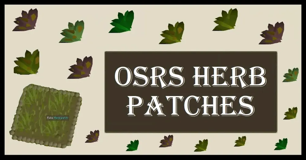 Ultimate Guide to Farming Herb Patches in OSRS