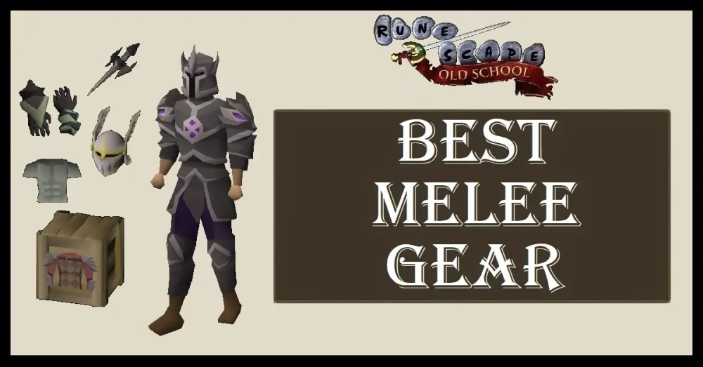 OSRS Best Melee Gear  Top Ranked Armours