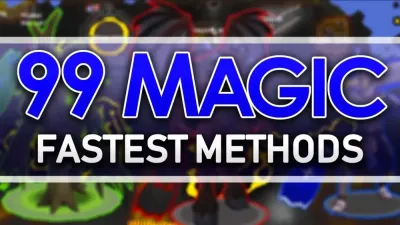 Ultimate Guide to Efficiently Gaining Experience to Level 99 in OSRS