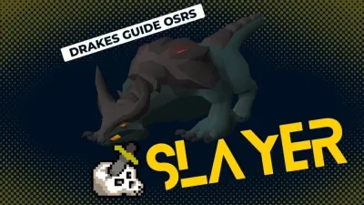 How to Kill Drakes in OSRS: A Comprehensive Guide