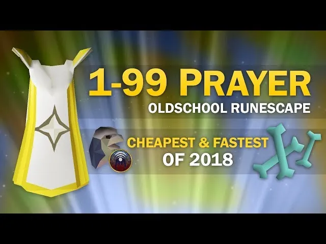 The Cheapest and Fastest OSRS 199 Complete Prayer Guide  Play My World
