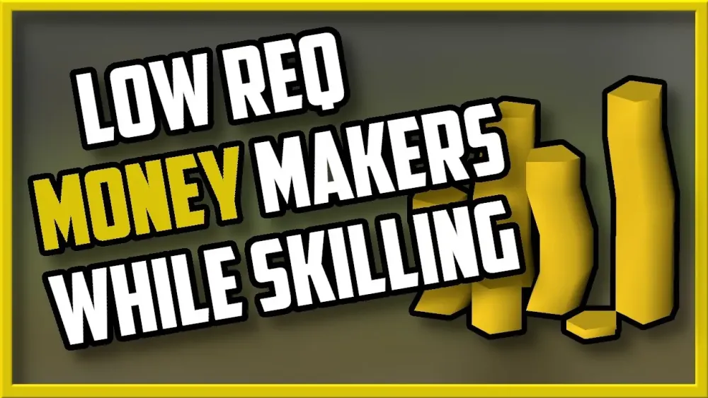 OSRS Low Requirement Money Making: Best Methods for Beginners in 2025