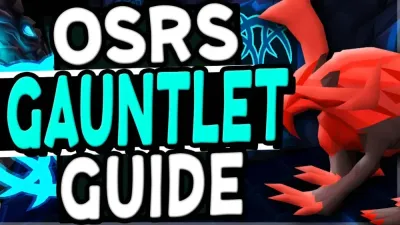 Corrupted Gauntlet OSRS Help: Ultimate Guide to Mastering the Challenge