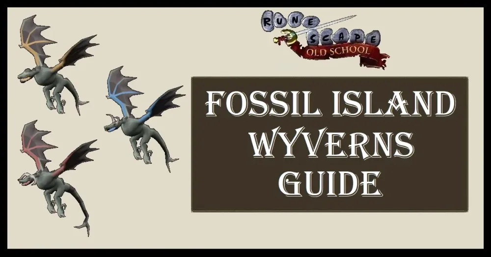 OSRS Fossil Island Wyverns Guide  Gear  Strategy