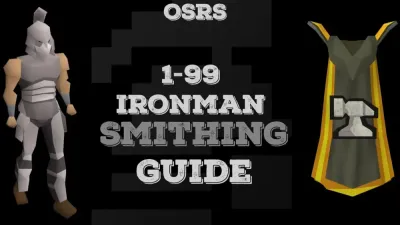 OSRS Ironman Smithing Guide: Level 1-99 (Fastest & Efficient Methods)
