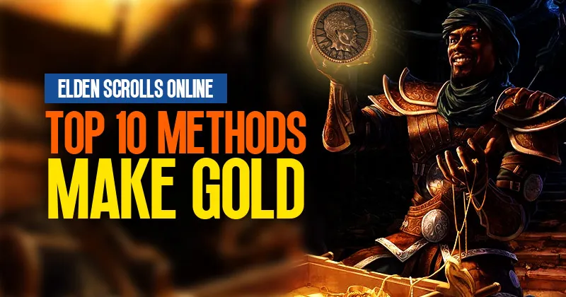 Top 10 Methods to Make Gold in ESO  2023
