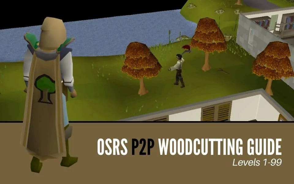 Best Ways to Level Up Woodcutting in OSRS: A Complete 2025 Guide
