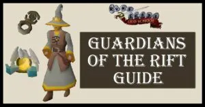 OSRS Guardians of the Rift Strategy Guide