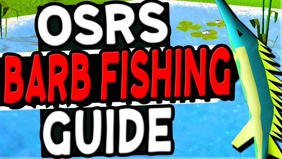 OSRS Barbarian Fishing Guide  Best OSRS Guides