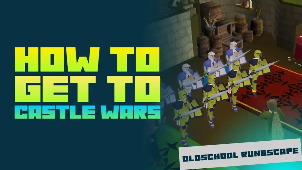 Castle Wars AFK OSRS Guide for Easy Tickets and Rewards