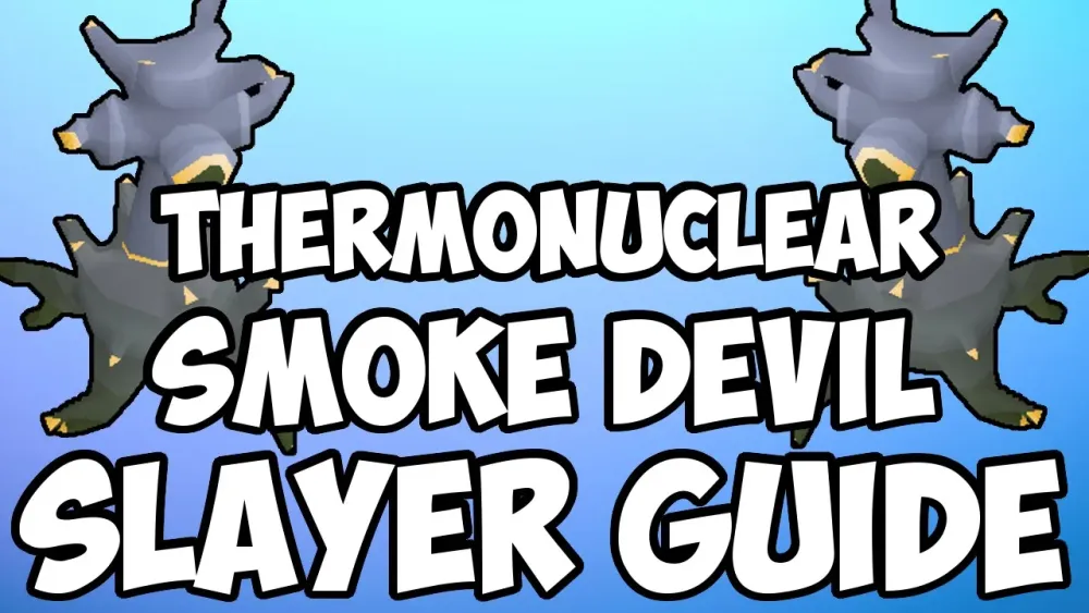 Oldschool Runescape  Thermonuclear Smoke Devil Slayer Task Guide 