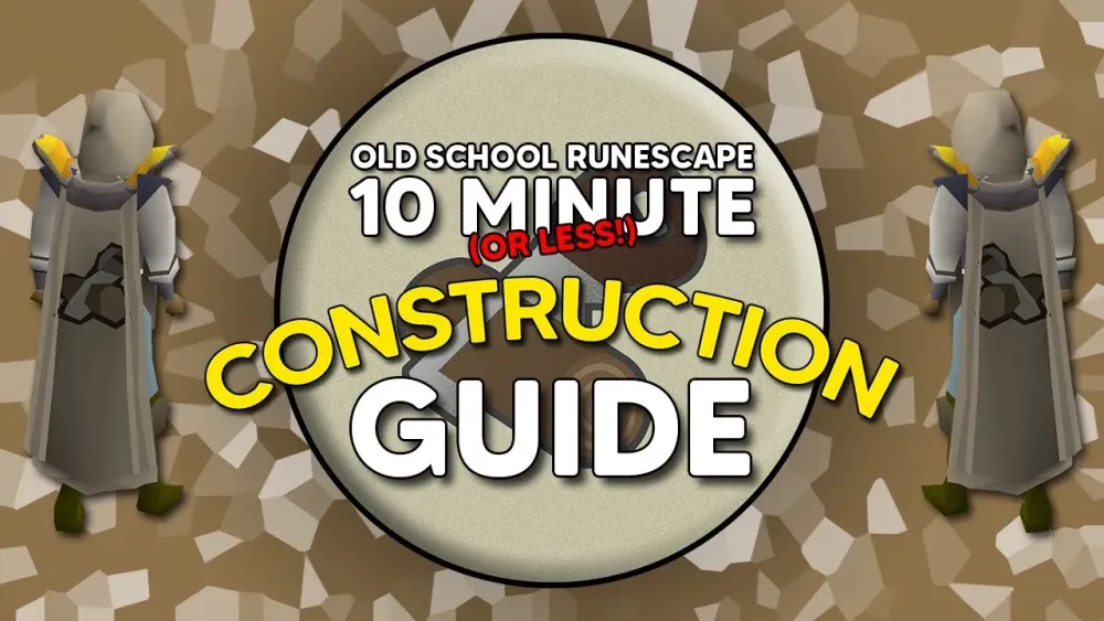 OSRS CONSTRUCTION Guide in 10 Minutes OR LESS  YouTube