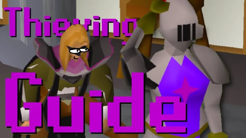 OSRS Thieving Training Guide Fastest Path to 99