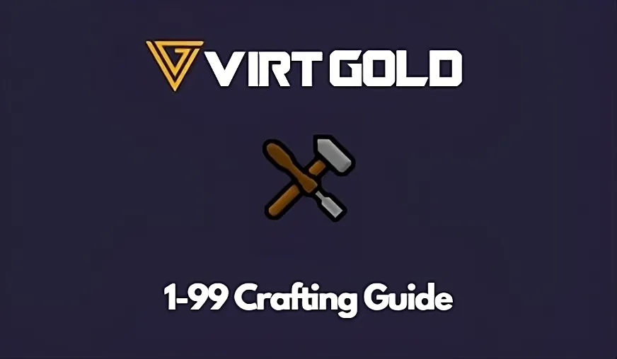 OSRS 199 Crafting Guide  VirtGold
