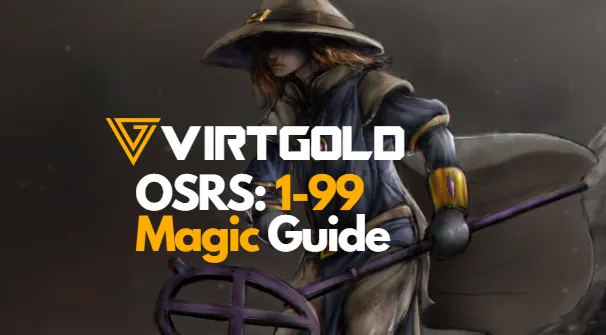 OSRS 199 Magic Guide  VirtGold