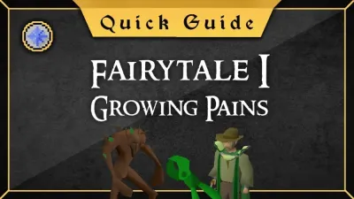 Fairy Tale Part 1 Growing Pains OSRS Quest Guide