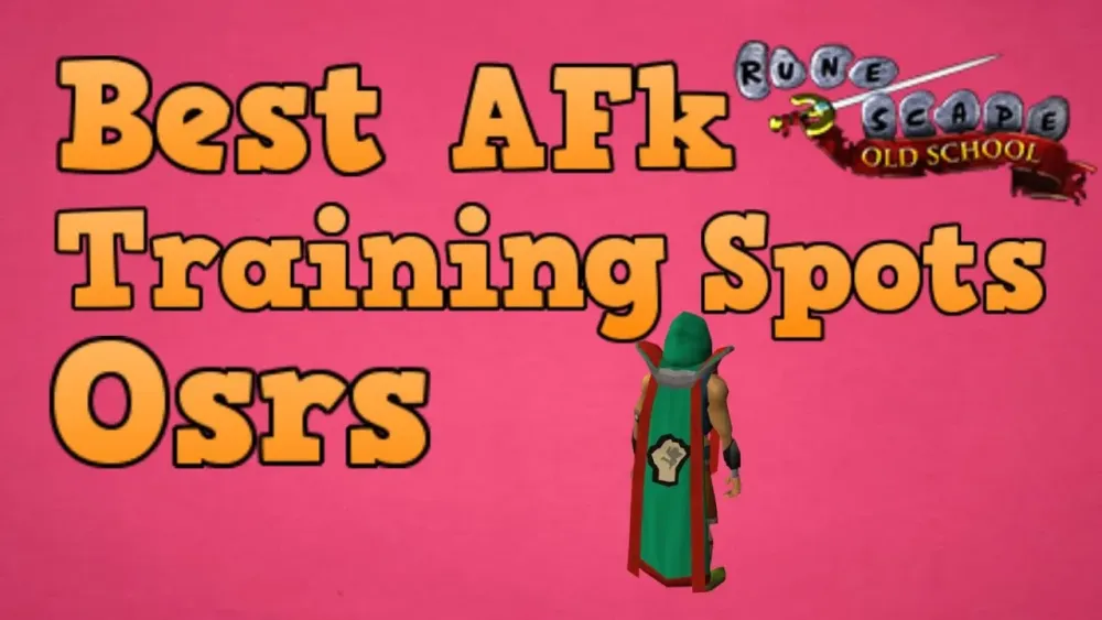 OSRS Best AFK Training Methods for Efficient Skilling