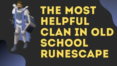 How to Use Clan Chat in Old School RuneScape for Better Gameplay