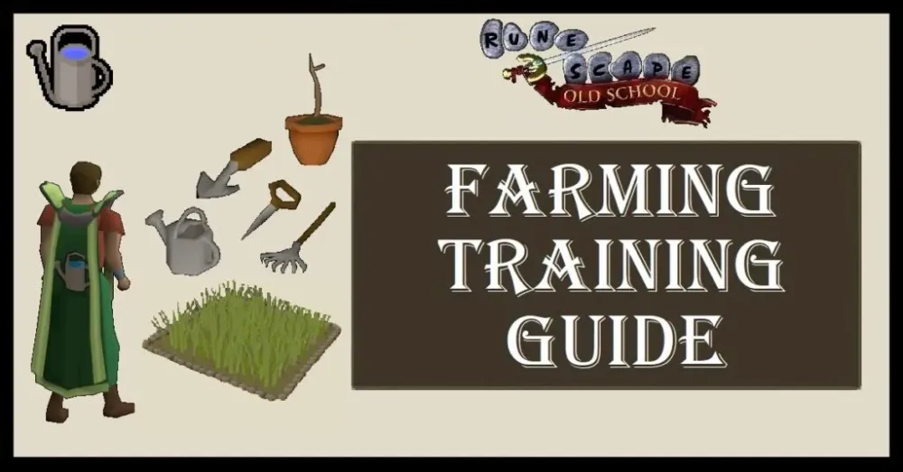 OSRS Farming Training Guide  Levels 199