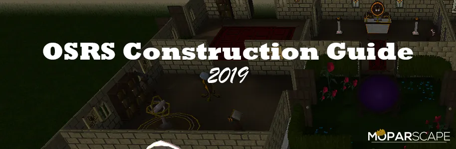 OSRS 199 Construction Guide 2025 Fast and Slow Methods