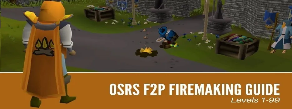 OSRS F2P Firemaking Guide  Best OSRS Guides