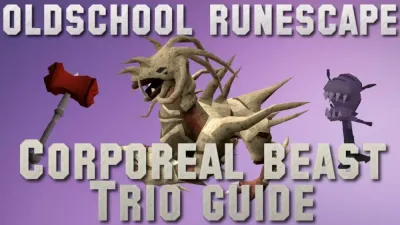 Corporeal Beast OSRS Guide for Beginners and Pros