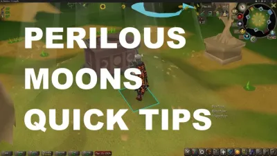 OSRS Perilous Moons Strategy Guide