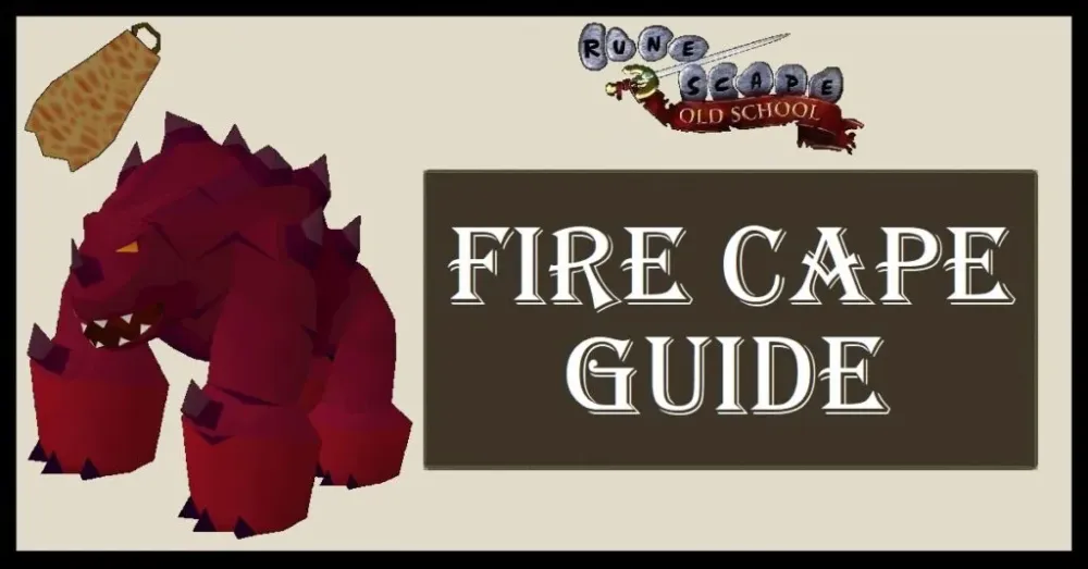 Ultimate Fire Cape Strategy Guide for Old School RuneScape