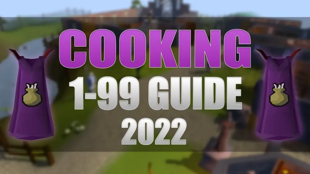 Fastest Way to 99 Cooking in OSRS