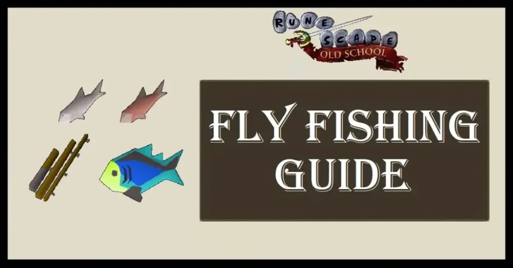 OSRS Fly Fishing Guide  Method  Xp Rates