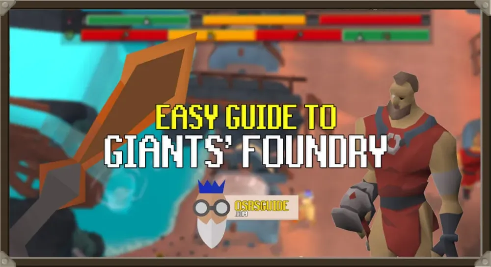 OSRS Giants Foundry Guide Easy FollowAlong Guide