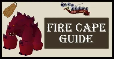Ultimate Fire Cape Strategy Guide for Old School RuneScape