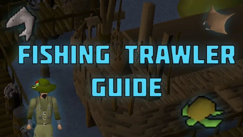 OSRS Fishing Trawler KC Guide for Anglers Outfit and Rewards