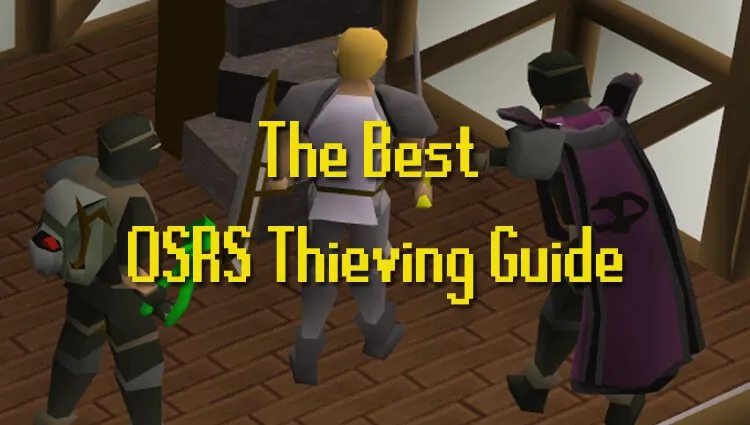 Fastest Thieving XP in Runescape OSRS  Old School Runescape Guides