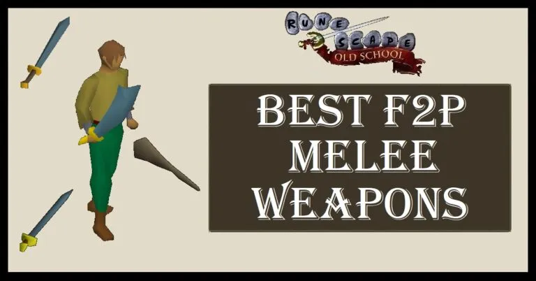 OSRS Best F2P Melee Weapons  Highest Damage