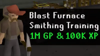 Blast Furnace Strategy OSRS – Ultimate Guide to Efficient Smithing