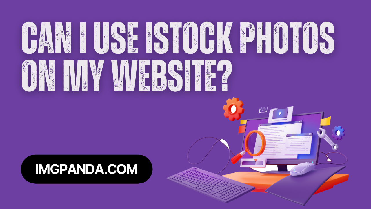 Using Edited iStock Pictures for Advertising Legal and Creative Guidelines