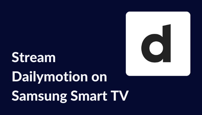 How to Watch Dailymotion on Samsung Smart TV  Smart TV Tricks