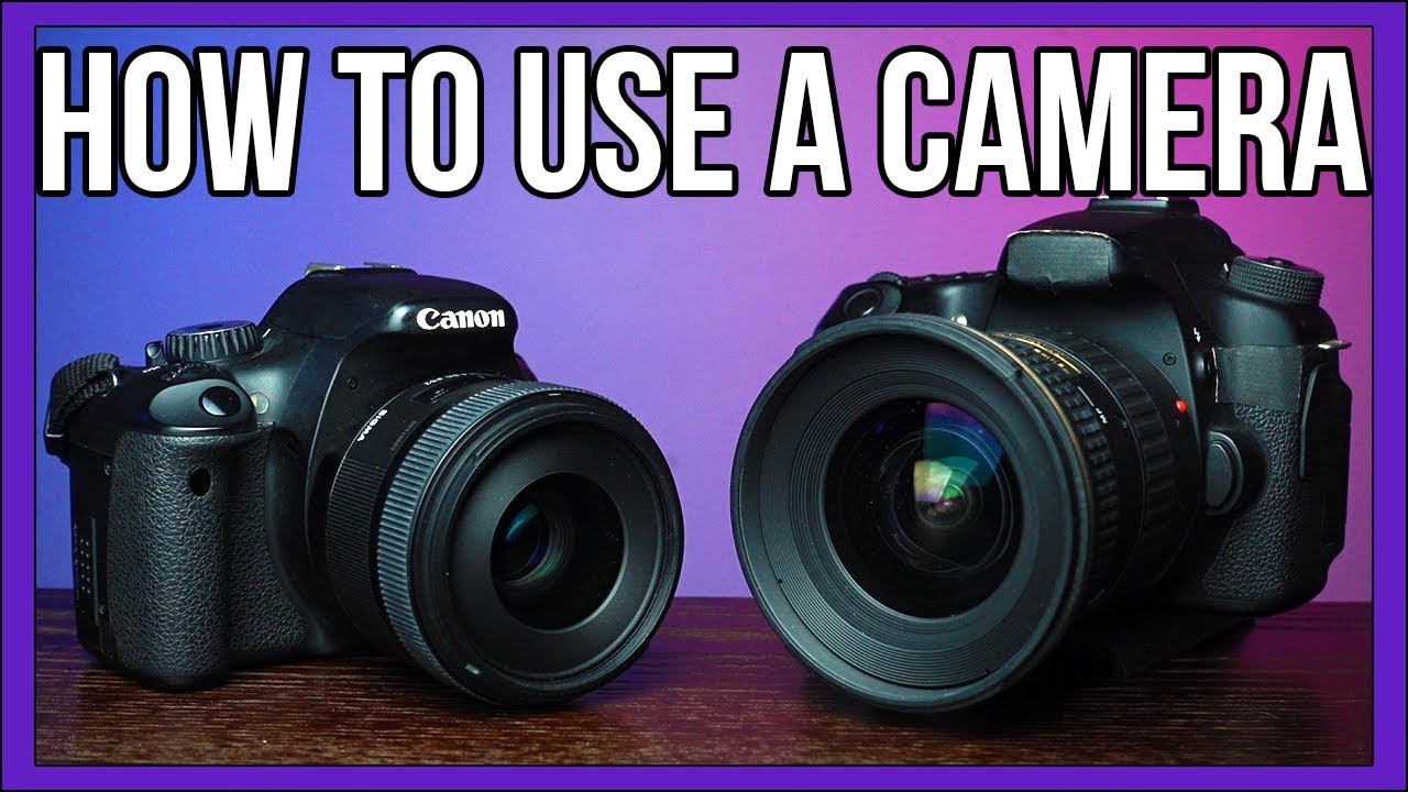 How to use a DSLR Camera  How To Learn Photography  YouTube