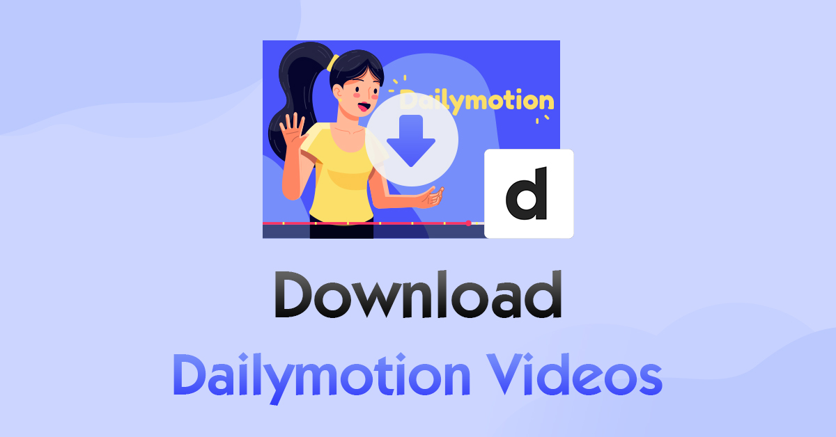 Easy Methods to Save Dailymotion Videos on Your Device for Offline Access