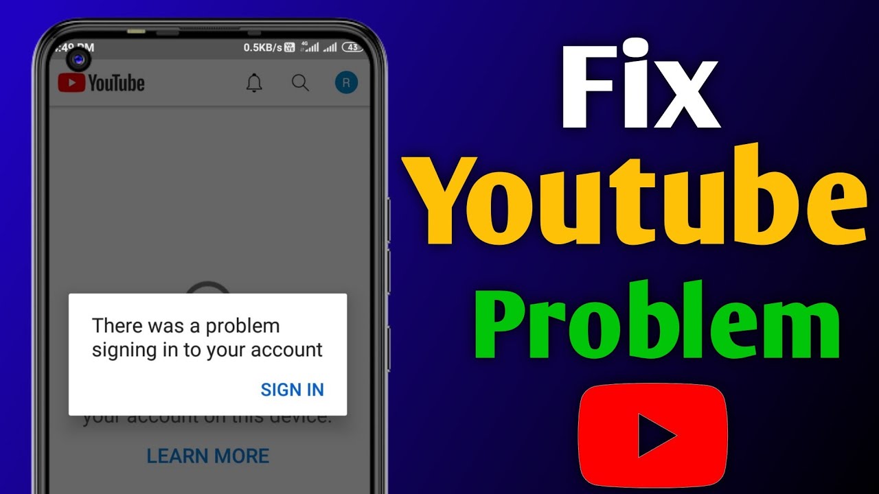 There Was A Problem Signing In To Your Account  Youtube Sign In 