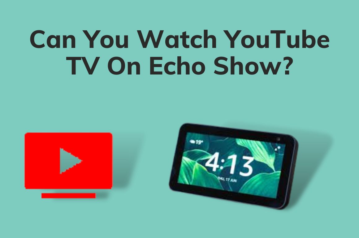 Can the Echo Show Play YouTube Videos? A Complete Guide