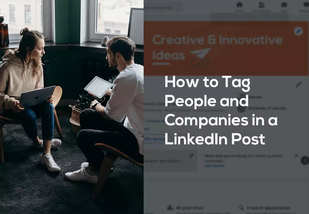 How to Tag People on LinkedIn and Mention Connections in Your Content