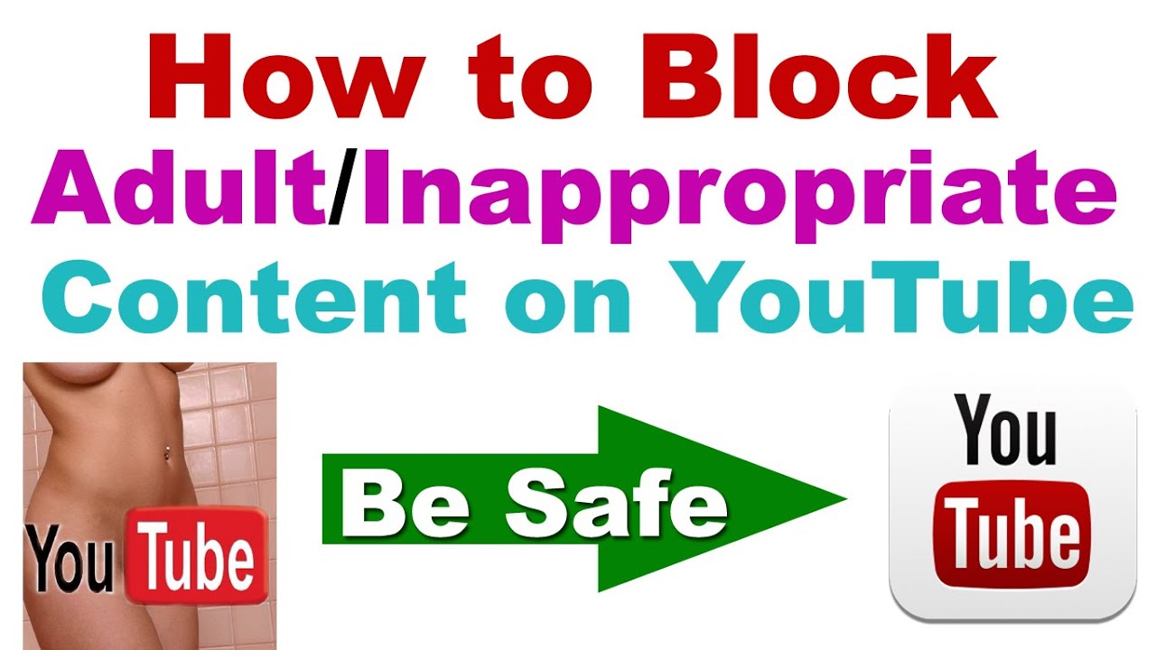 How to Block AdultInappropriate Content on Youtube Be Safe   YouTube