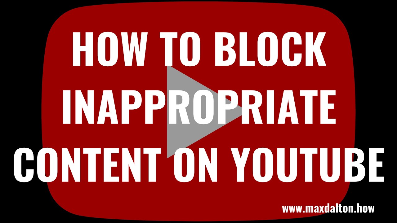 How to Block Inappropriate Content on YouTube  YouTube