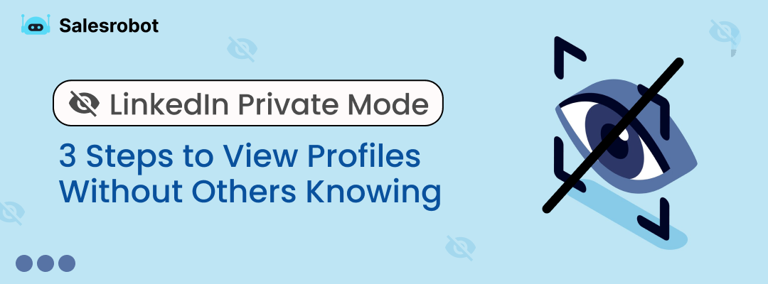 View Others’ Profiles in Private Mode on LinkedIn for Confidential Browsing