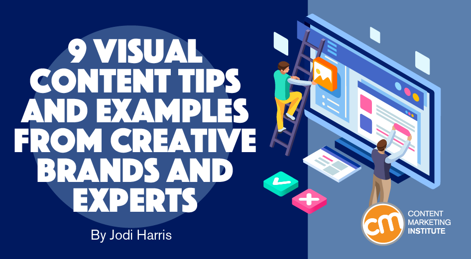 9 Visual Content Tips and Examples From Creative Brands and Experts 