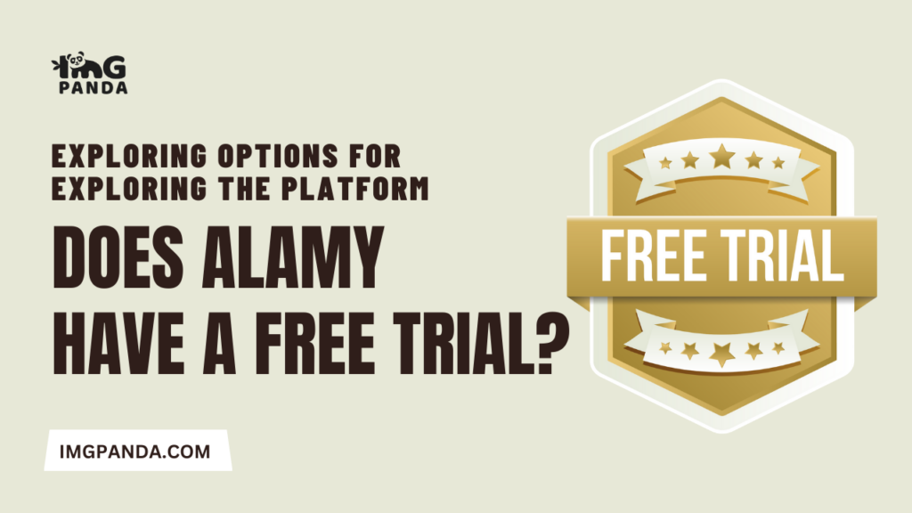 Exploring Options for Exploring the Platform Does Alamy Have a Free 